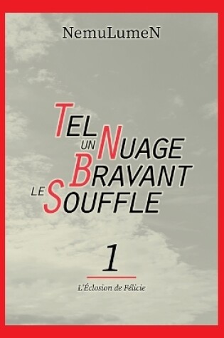 Cover of Tel Un Nuage Bravant Le Souffle - Tome 1