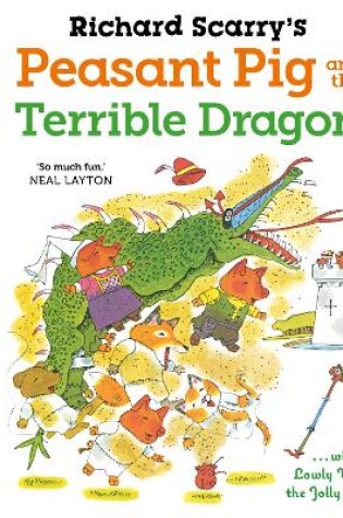 Cover of Richard Scarry's Peasant Pig and the Terrible Dragon