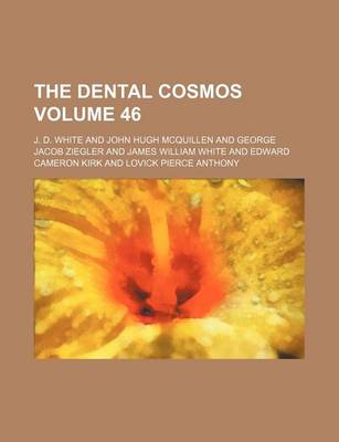 Book cover for The Dental Cosmos Volume 46