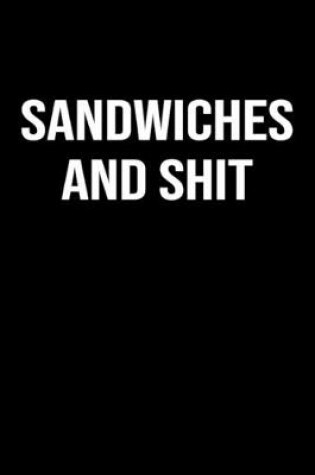 Cover of Sandwiches and Shit