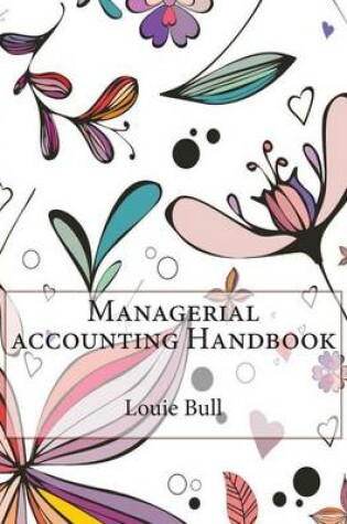 Cover of Managerial Accounting Handbook