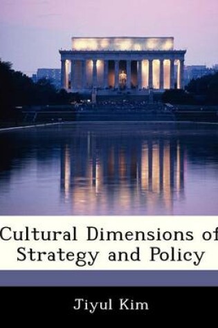 Cover of Cultural Dimensions of Strategy and Policy