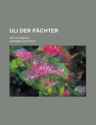 Book cover for Uli Der Pachter; Ein Volksbuch