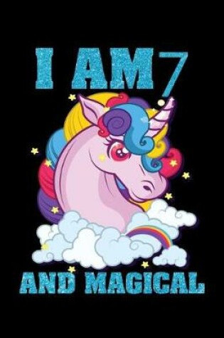 Cover of I Am 7 and Magical