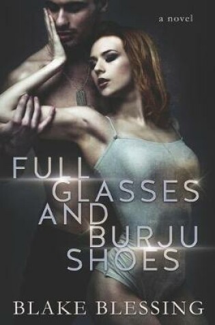 Cover of Full Glasses and Burju Shoes