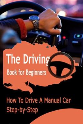 Book cover for The Driving Book For Beginners