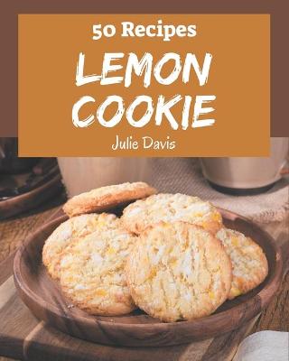 Book cover for 50 Lemon Cookie Recipes