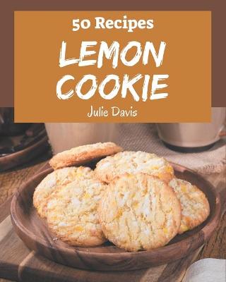 Cover of 50 Lemon Cookie Recipes