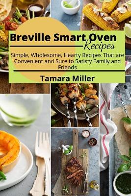 Book cover for Breville Smart Oven Recipes