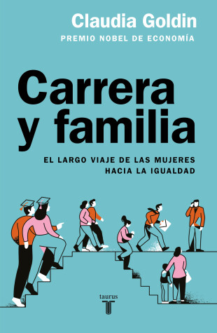 Book cover for Carrera y familia / Career and Family: Women’s Century-Long Journey toward Equity