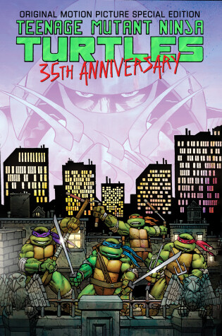 Cover of Teenage Mutant Ninja Turtles Original Motion Picture Special Edition: 35th Anniversary