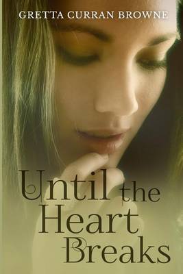 Book cover for Until the Heart Breaks