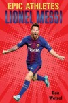 Book cover for Epic Athletes: Lionel Messi