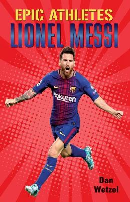 Book cover for Epic Athletes: Lionel Messi