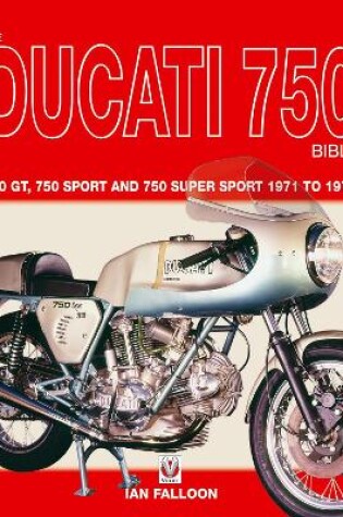 Cover of The Ducati 750 Bible