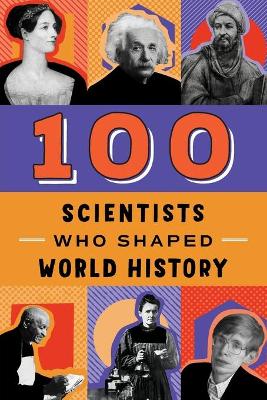 Cover of 100 Scientists Who Shaped World History