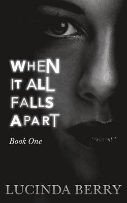 Book cover for When It All Falls Apart (Book One)