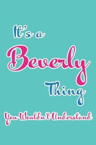 Cover of It's a Beverly Thing You Wouldn't Understand