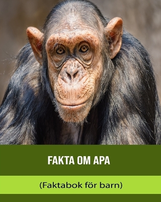 Book cover for Fakta om Apa (Faktabok för barn)