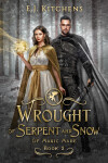 Book cover for Wrought of Serpent and Snow