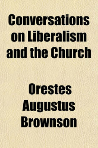 Cover of Conversations on Liberalism and the Church