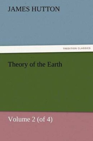 Cover of Theory of the Earth, Volume 2 (of 4)