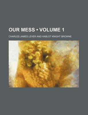Book cover for Our Mess (Volume 1)