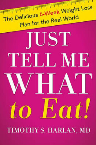 Cover of Just Tell Me What to Eat