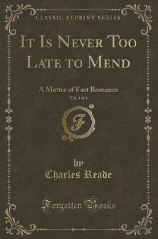 Cover of It Is Never Too Late to Mend, Vol. 3 of 3