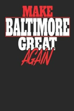 Cover of Make Baltimore Great Again