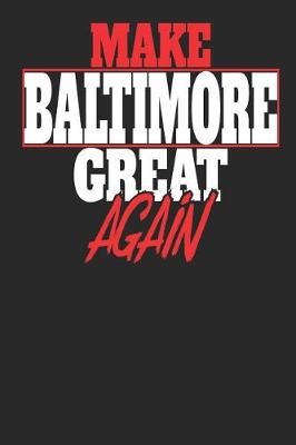 Book cover for Make Baltimore Great Again