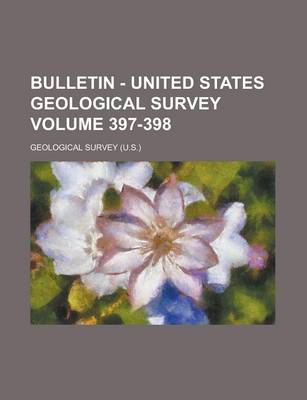 Book cover for Bulletin - United States Geological Survey Volume 397-398