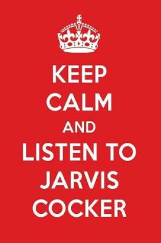 Cover of Keep Calm and Listen to Jarvis Cocker