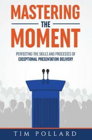 Cover of Mastering the Moment