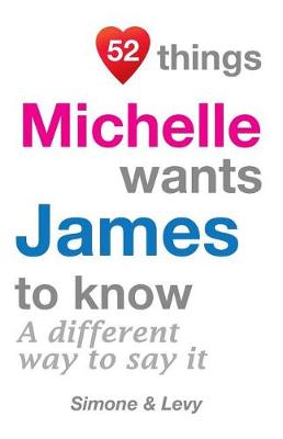 Book cover for 52 Things Michelle Wants James To Know