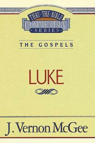Cover of Thru the Bible Vol. 37: The Gospels (Luke)