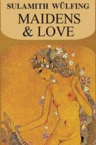 Cover of Maidens and Love