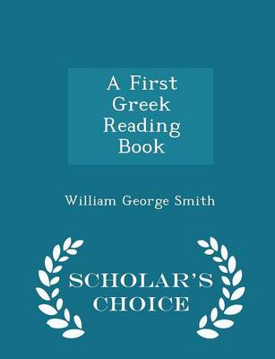 Book cover for A First Greek Reading Book - Scholar's Choice Edition