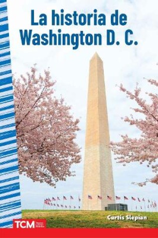 Cover of La historia de Washington D. C.