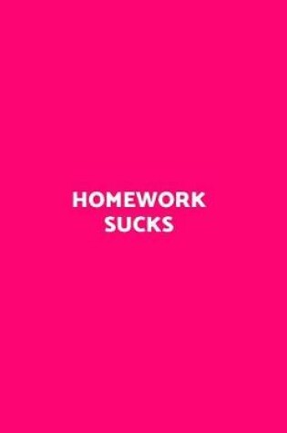 Cover of Homework Sucks