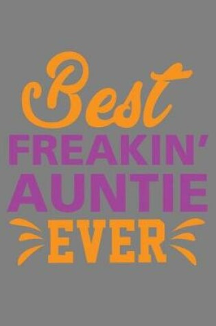 Cover of Best Freakin Auntie Ever