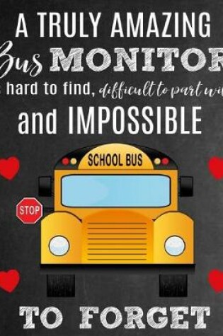 Cover of A Truly Amazing Bus Monitor Is Hard To Find, Difficult To Part With And Impossible To Forget