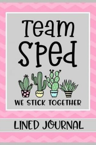 Cover of Team Sped We Stick Together Lined Journal