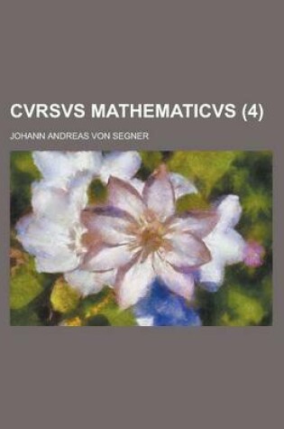 Cover of Cvrsvs Mathematicvs (4 )