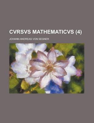 Book cover for Cvrsvs Mathematicvs (4 )