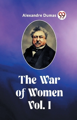 Book cover for The War of Women Vol. I