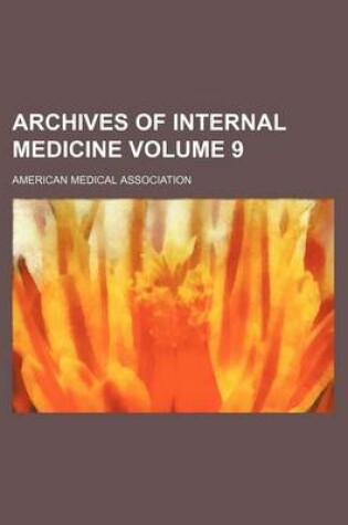 Cover of Archives of Internal Medicine Volume 9