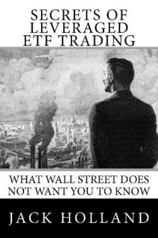 Cover of Secrets of Leveraged ETF Trading