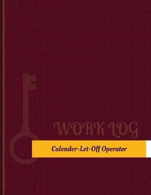 Book cover for Calender Let Off Operator Work Log