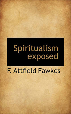 Book cover for Spiritualism Exposed